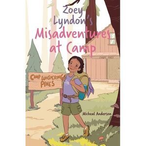 Zoey Lyndon's Misadventures at Camp -- Anderson